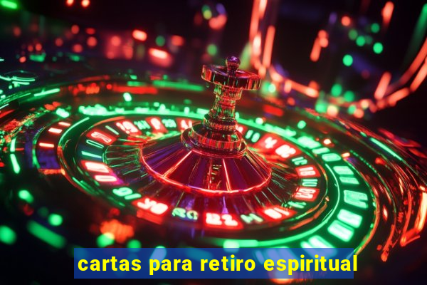 cartas para retiro espiritual